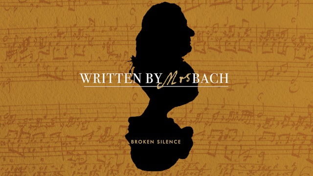 Written By Mrs Bach: Broken Silence