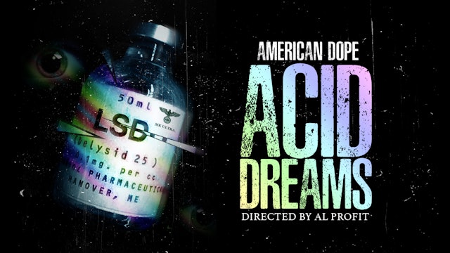 American Dope: Acid Dreams