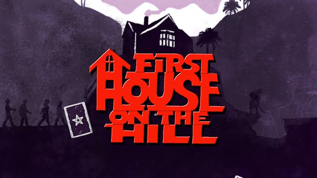 First House on The Hill