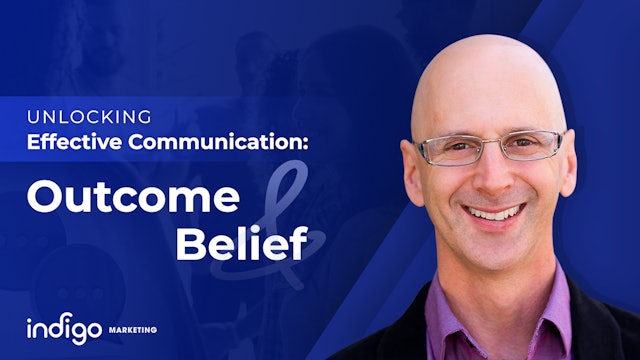 Unlocking Effective Communication: Outcome & Belief
