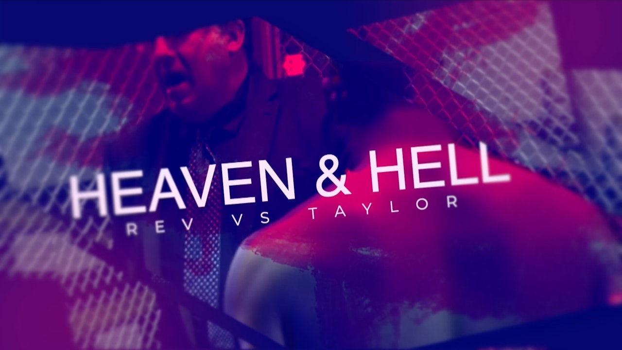 Heaven & Hell: The Rev vs Taylor