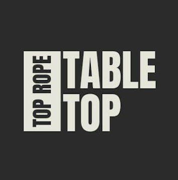 Top Rope Table Top One Shot: The Fast...