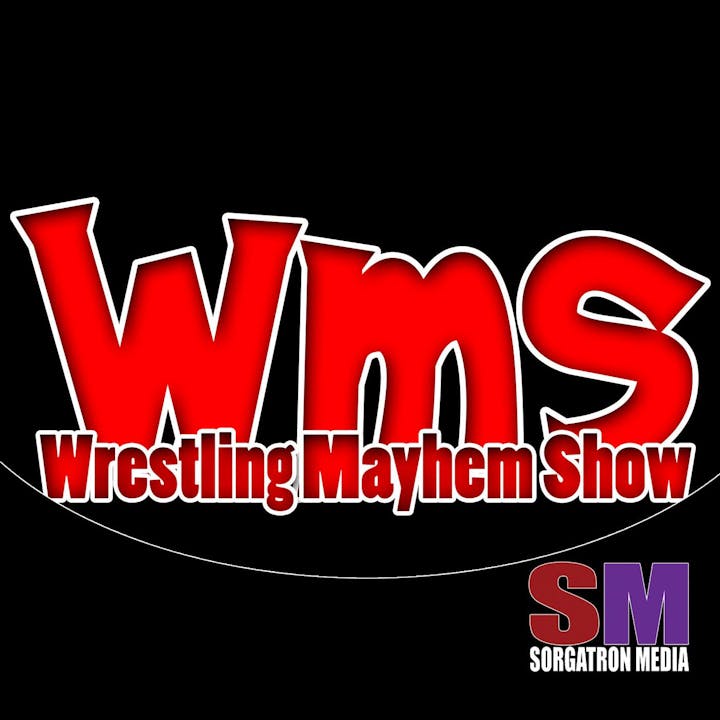 Wrestling Mayhem Show LIVE: Talking #WWE #AEW and more #ProWrestling !