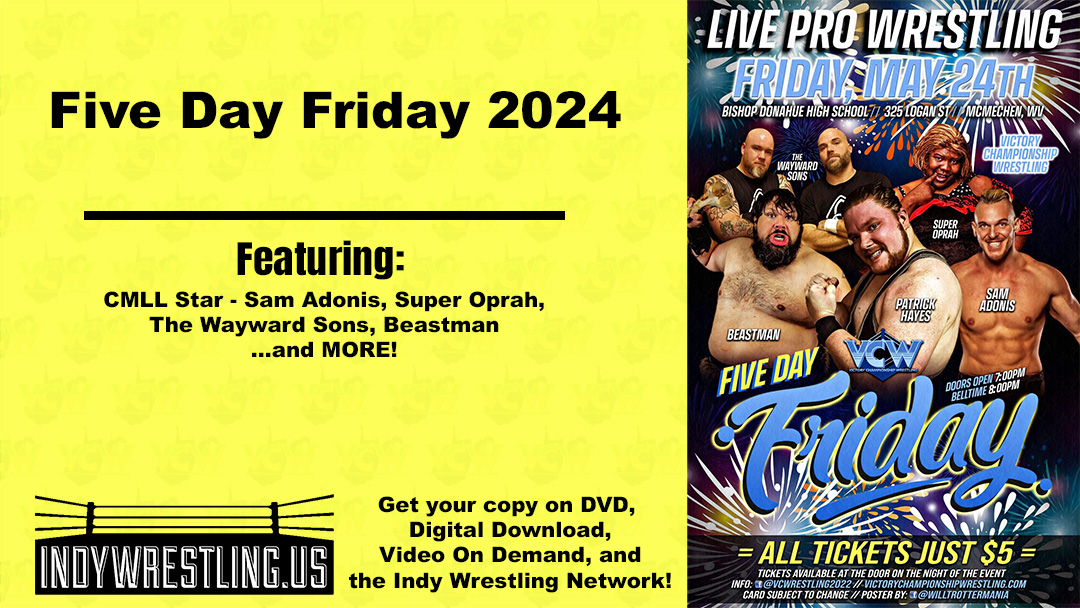 VCW Five Day Friday 5-24-24
