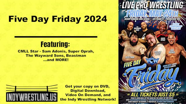 VCW Five Day Friday 5-24-24