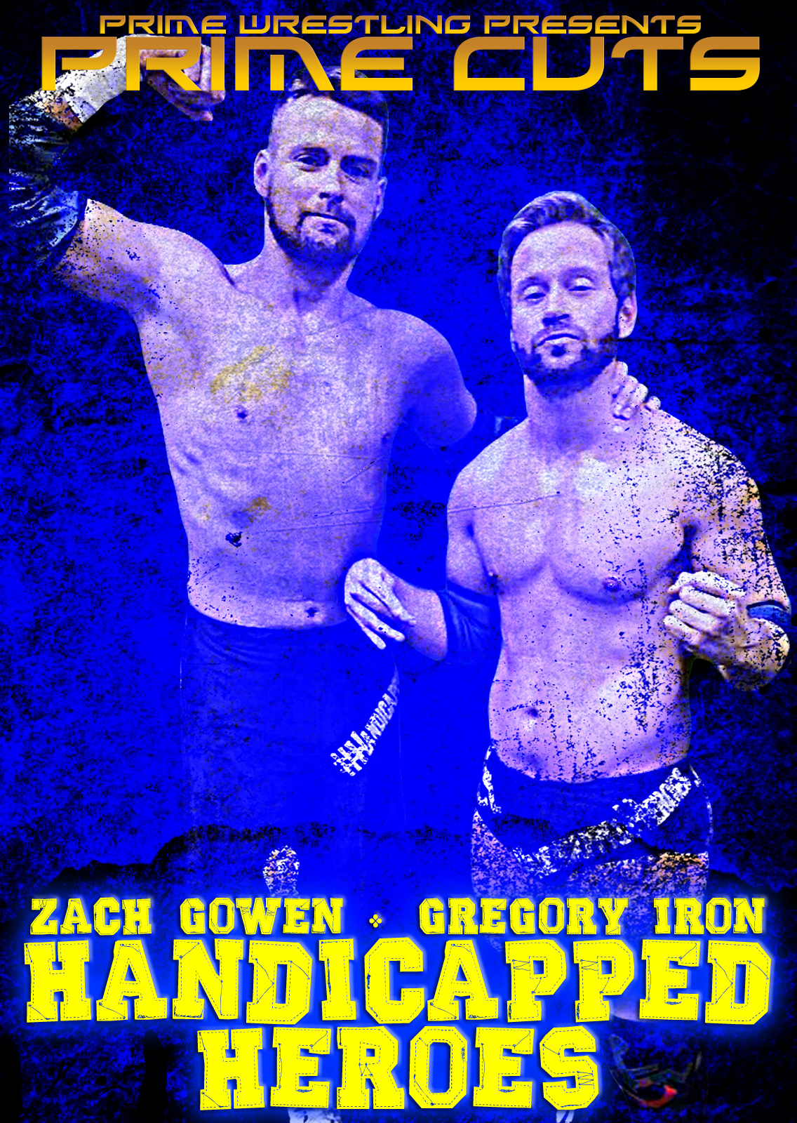 PRIME CUTS - HANDICAPPED HEROES - Zach Gowen & Gregory Iron