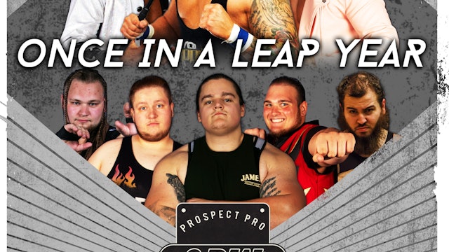 Prospect Pro Wrestling February 29, 2020 - Once in a Leap Year