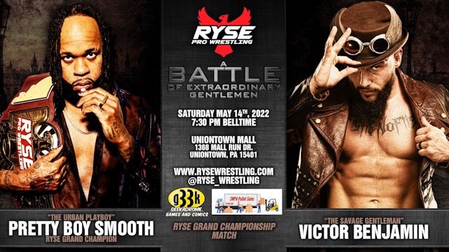 Ryse Wrestling Battle of Extraordinary Gentlemen  5-14-22