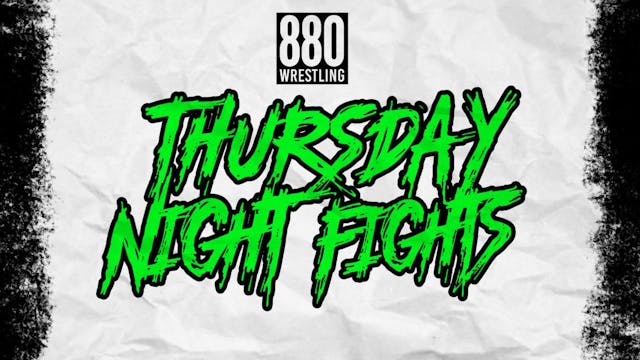 #ThursdayNightFights - 880 Wrestling ...