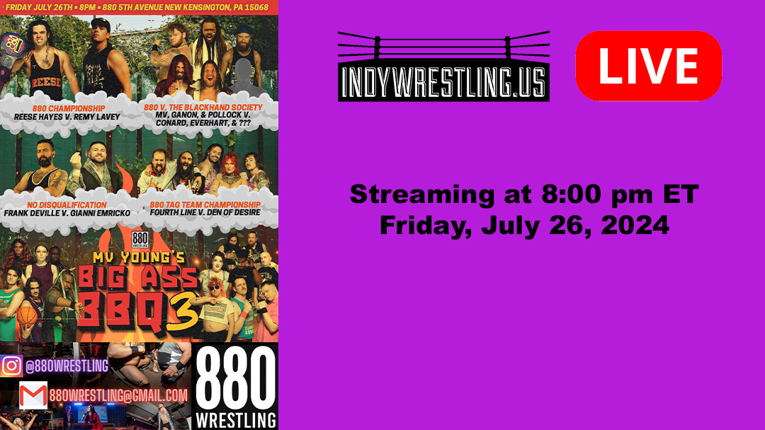 880 Wrestling MV Young's Big Ass BBQ 3 #MVsBBQ - 07/26/2024