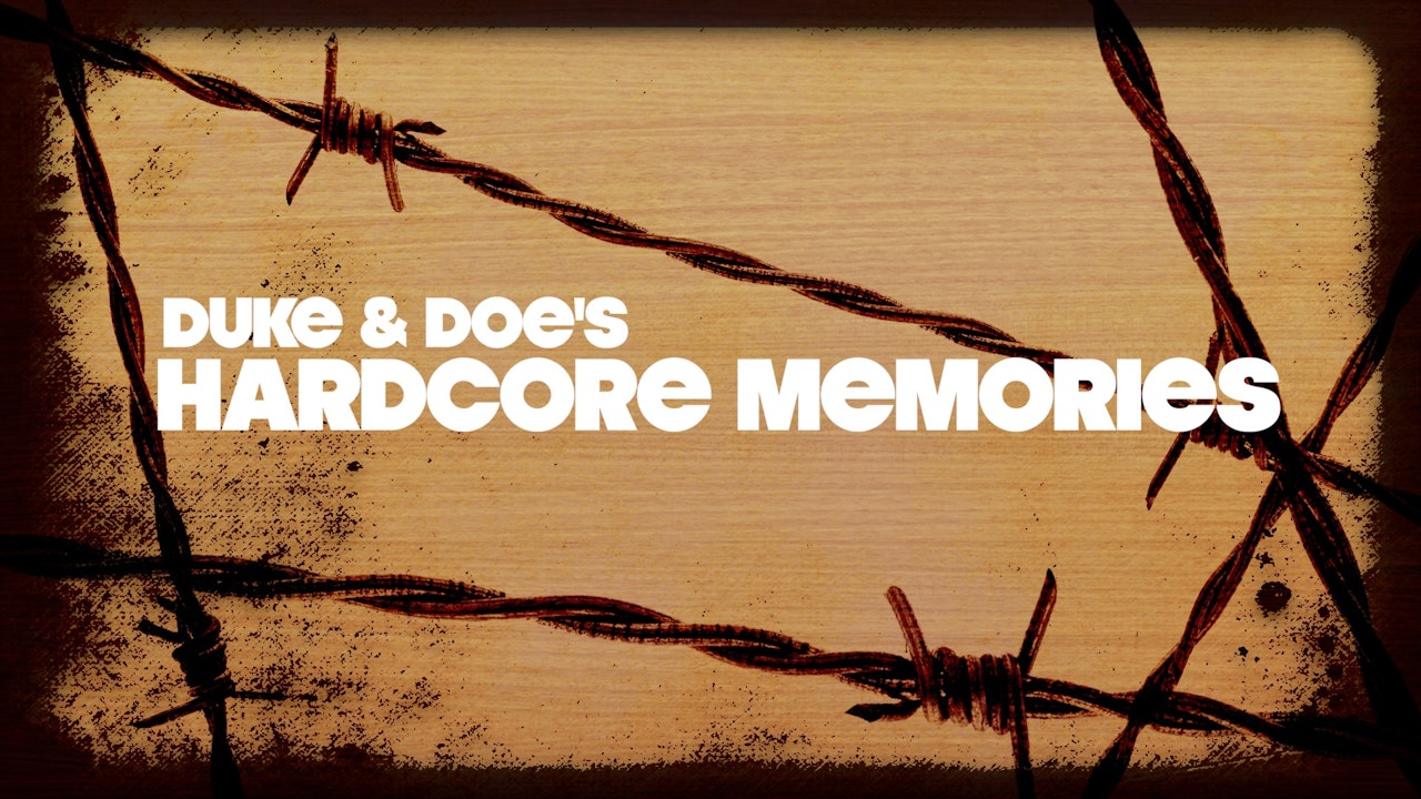 Duke and Doe’s Hardcore Memories