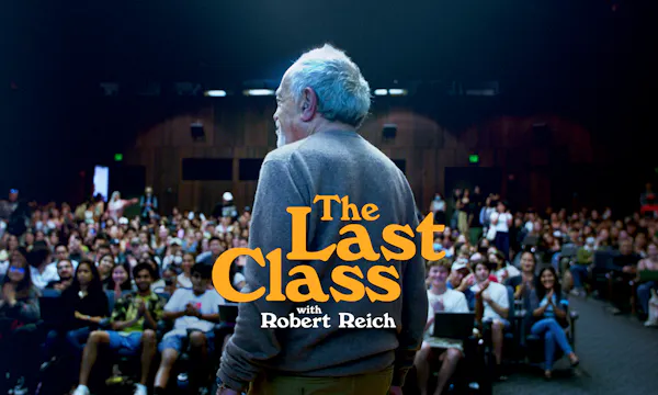 The Last Class with Robert Reich