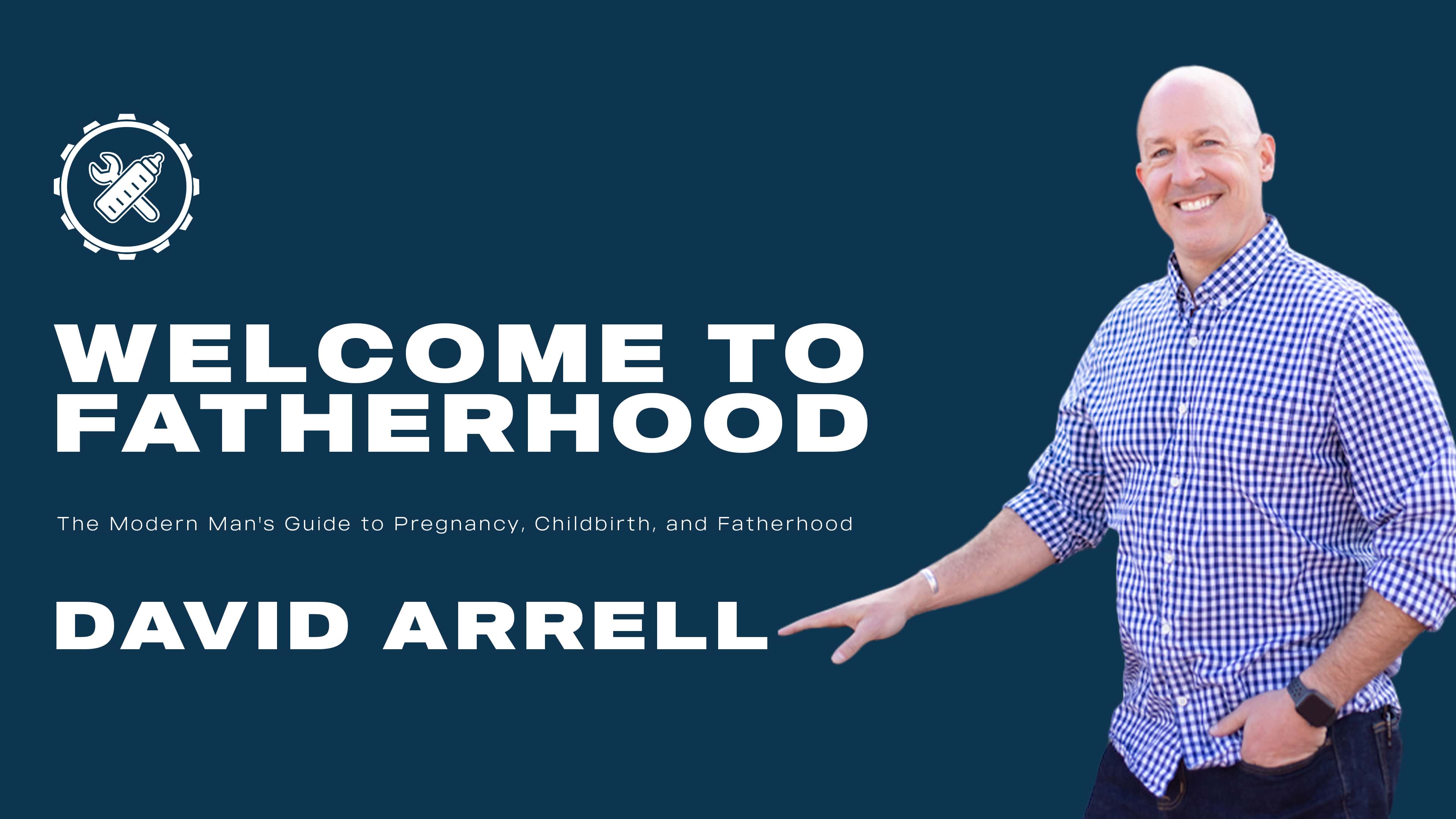 Welcome To Fatherhood