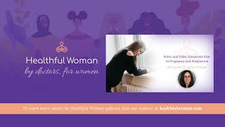 Pelvic and Pubic Symphysis Pain in Pregnancy & Postpartum–with Dr. Jaclyn Bonder