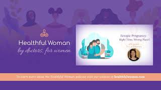 Ectopic Pregnancy Right Time, Wrong Place! – with Dr. Lis Shlansky