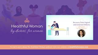 Recovery from Vaginal and Cesarean Delivery – with Dr. Sara Kostant