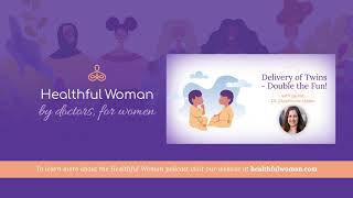 Delivery of Twins: Double the Fun! – with Dr. Stephanie Melka