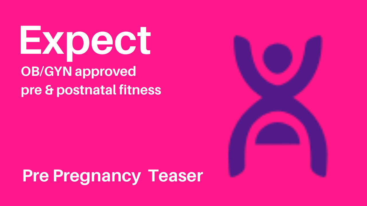 Expect App Pre Pregnancy Teaser