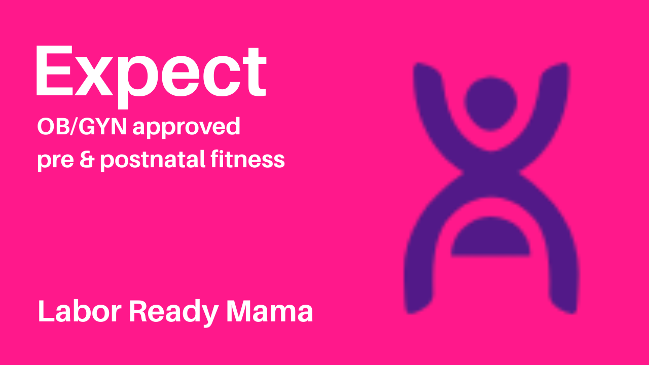 Expect App Labor Ready Mama