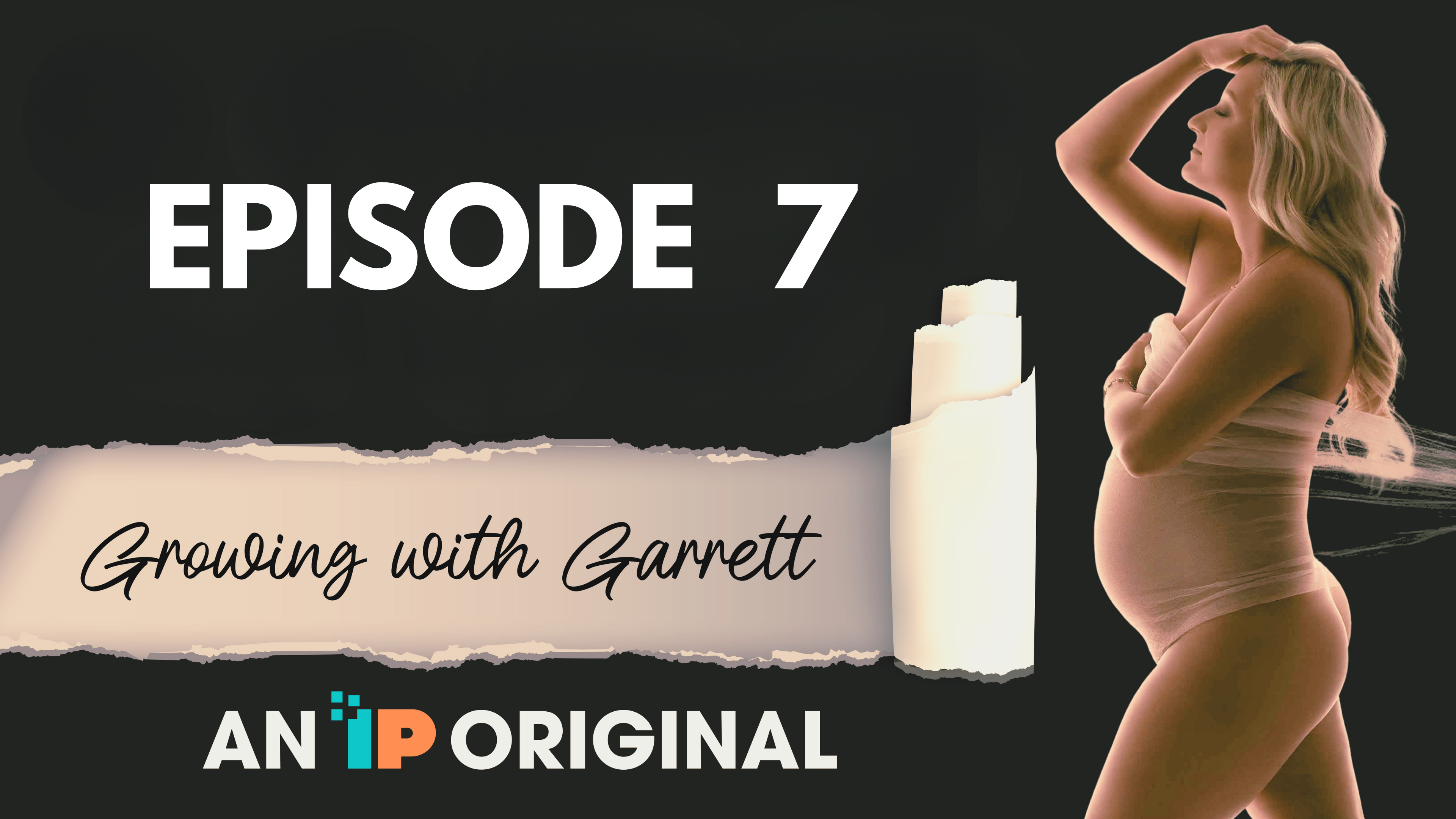 Episode 7 - Growing with Garrett