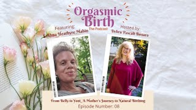 From Belly to Yoni: A Mother's Journey to Natural Birthing with Sokhna Heathyre