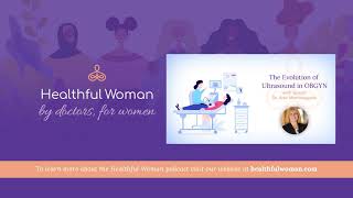 The Evolution of Ultrasound in OBGYN – with Dr. Ana Monteagudo