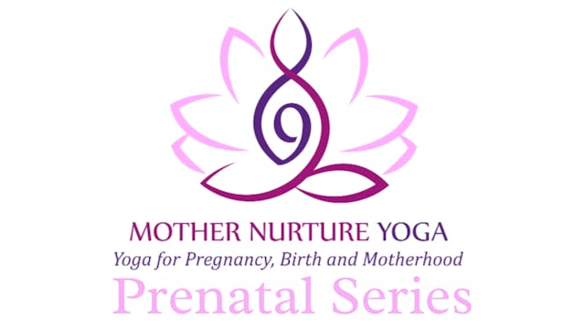Mother Nurture Yoga - Prenatal Part 5