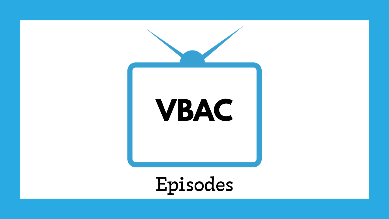 VBAC Episodes