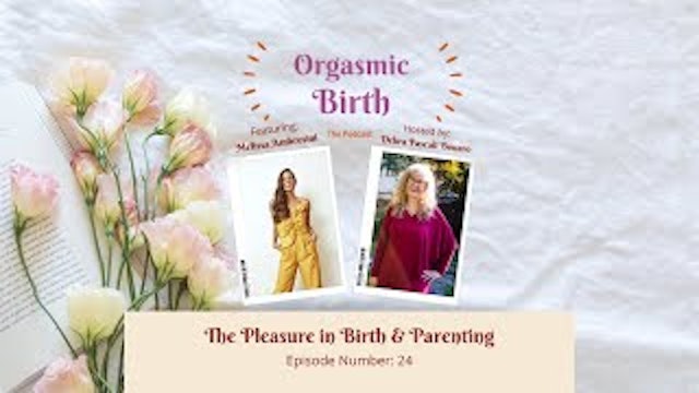 The Pleasure in Birth & Parenting with Melissa Ambrosini