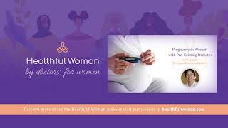 Pregnancy in Women with Pre-Existing Diabetes – with Dr. Jennifer Lam-Rachlin