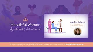 Am I in Labor? – with Dr. Michelle Santoyo