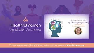 How our Kids Learn, Pt A: IQ’s & Neuropsychological Testing – Dr. Marla Baum