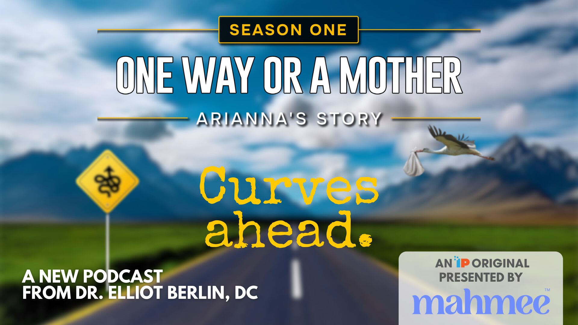 One Way or a Mother - Streaming on your favorite podcast platform!