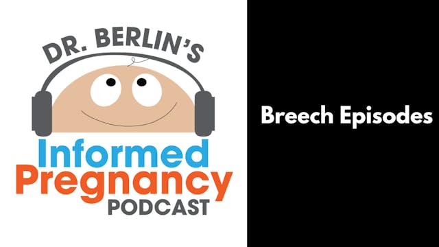 Breech Episodes - The Informed Pregnancy Podcast