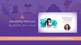 Birth Plans and God Laughs – with Dr. Stephanie Melka
