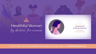 Acupuncture and Herbal Medicine – with Dr. Miriam Pinelis