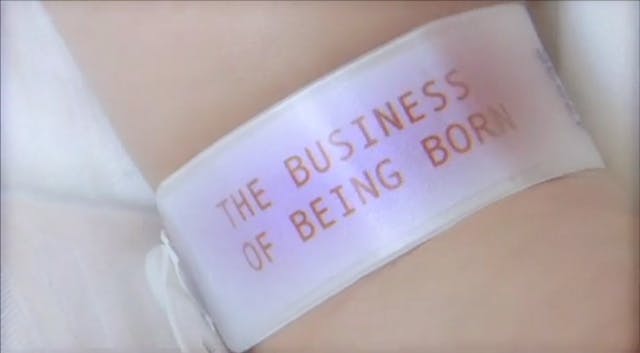 More Business of Being Born - Part 3