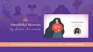 Saving Mothers – with Dr. Tara Shirazian
