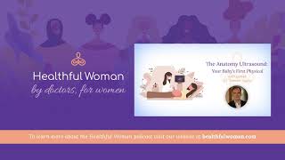The Anatomy Ultrasound: Your Baby's First Physical – with Dr. Steven Inglis