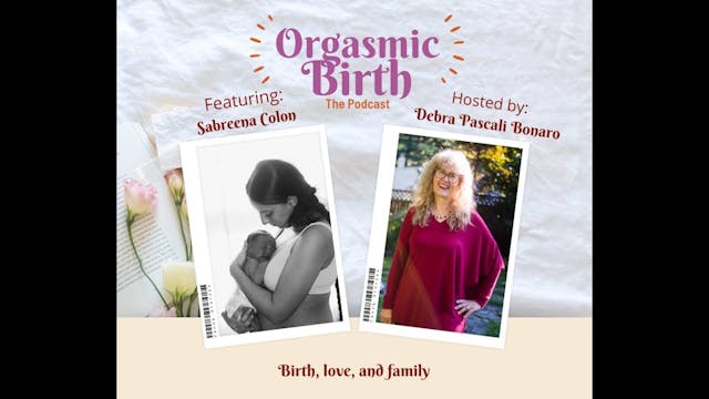 Birth, love, and family with Sabreena...