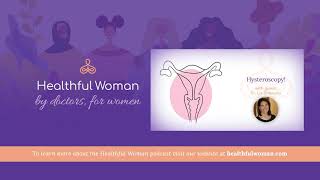 Hysteroscopy! – with Dr. Lis Shlansky