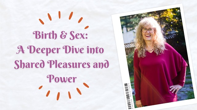 Birth and Sex - What is holding you back from finding Pleasure in Childbirth?