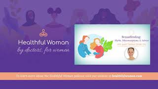 Breastfeeding: Myths, Misconceptions, & Advice – with Melissa Kotlen, RN, IBCLC