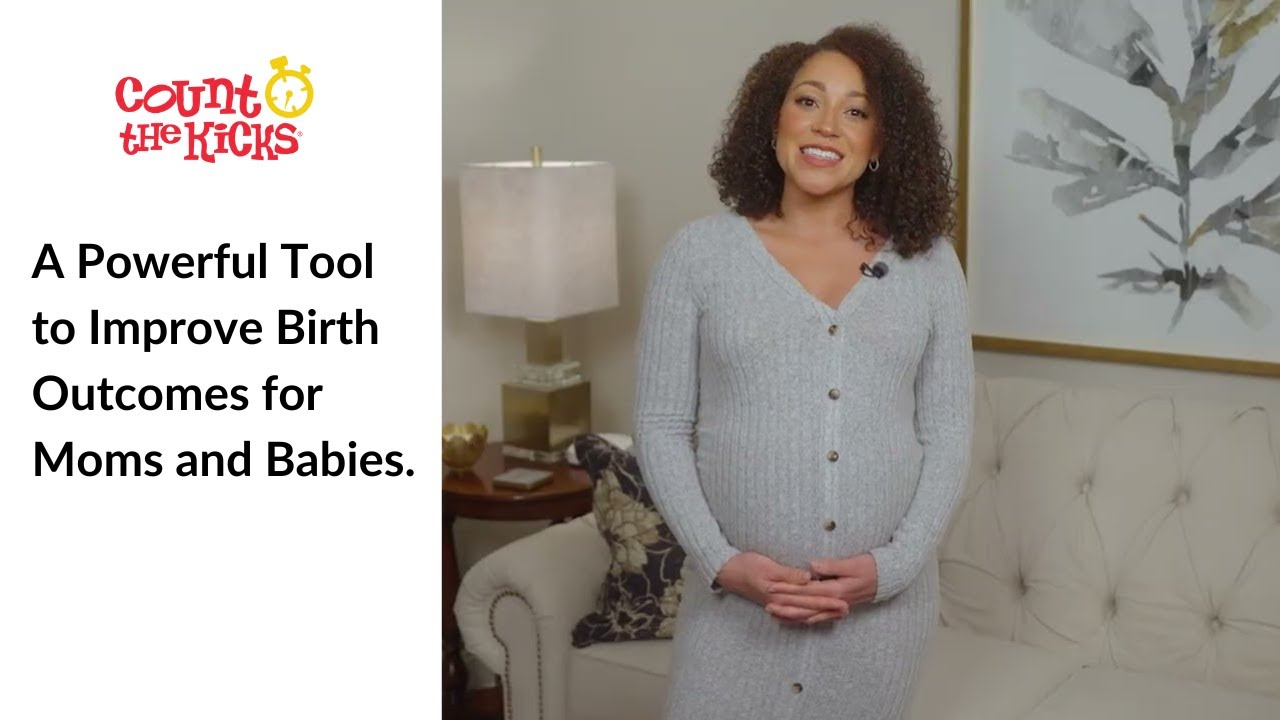Count the Kicks: A Powerful Tool to Improve Birth Outcomes