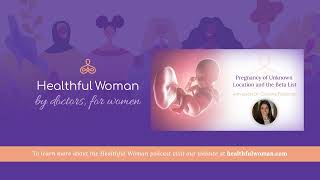 Pregnancy of Unknown Location and the Beta List – with Dr. Caroline Friedman