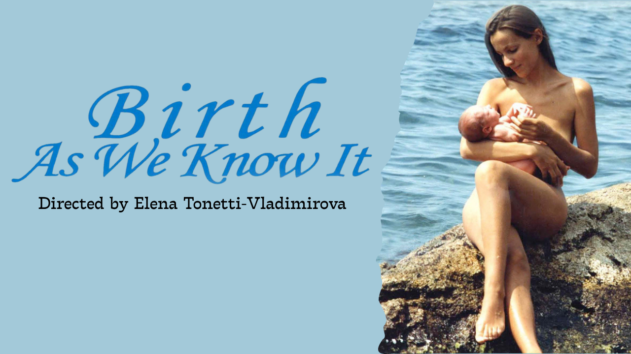 Birth As We Know It