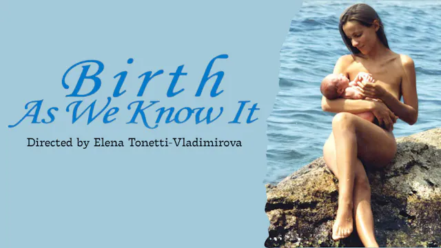 Birth As We Know It