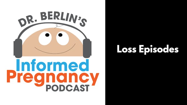 Loss Episodes - The Informed Pregnancy Podcast