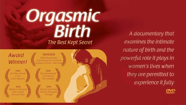 Orgasmic Birth: The Best-Kept Secret