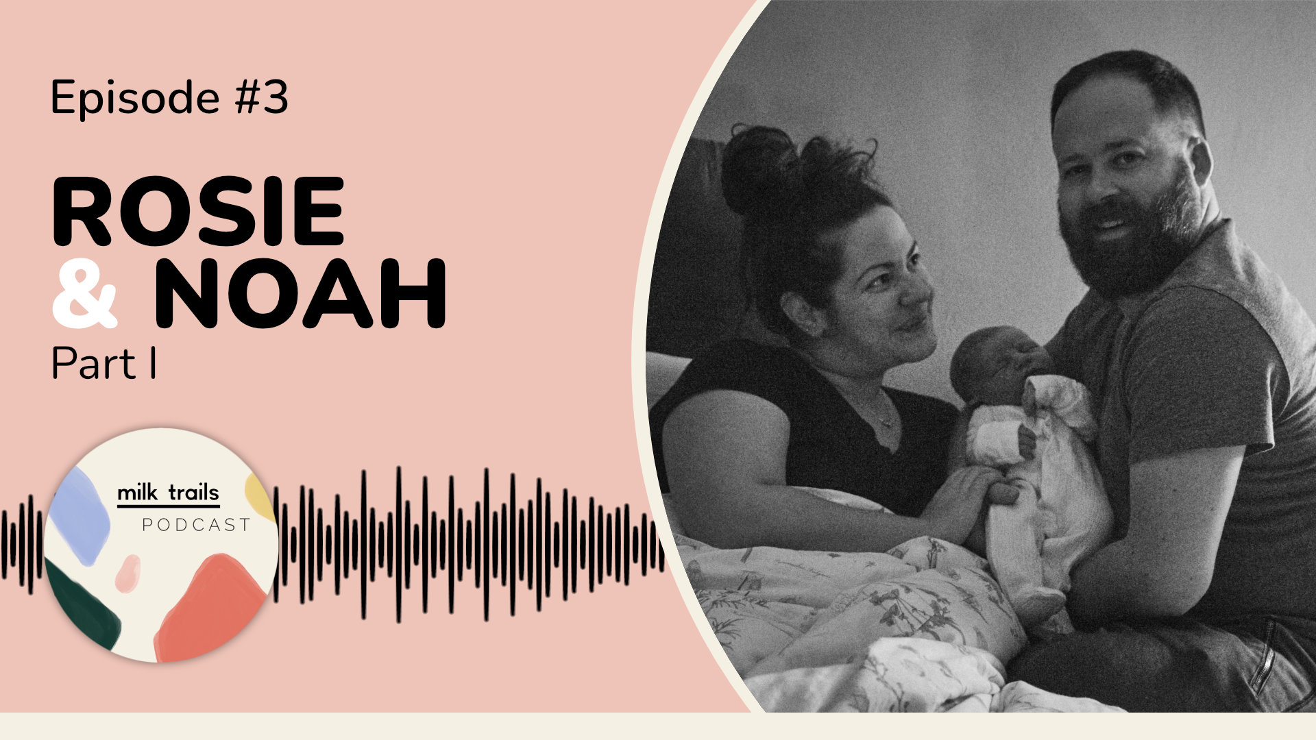 “ROSIE & NOAH, PART I”